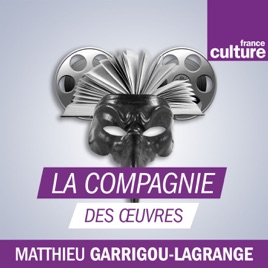 La compagnie des œuvres, France&nbsp;Culture