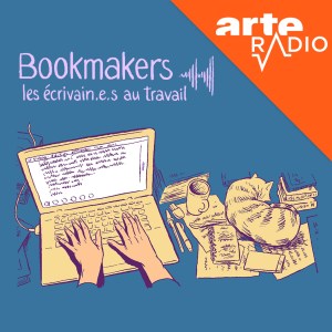 BOOKMAKERS | ARTE Radio